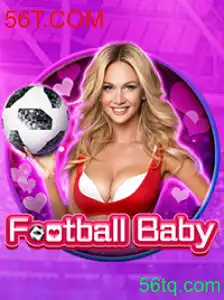 Descubra o Mundo Empolgante do Jogo FootballBaby e Sua Conexão com 56T.COM