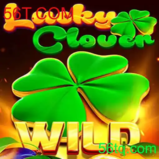 Descubra o Empolgante Mundo de LuckyClover em 56T.COM